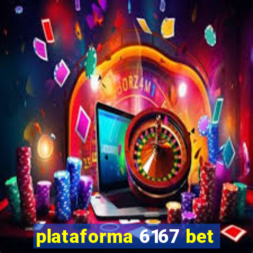 plataforma 6167 bet